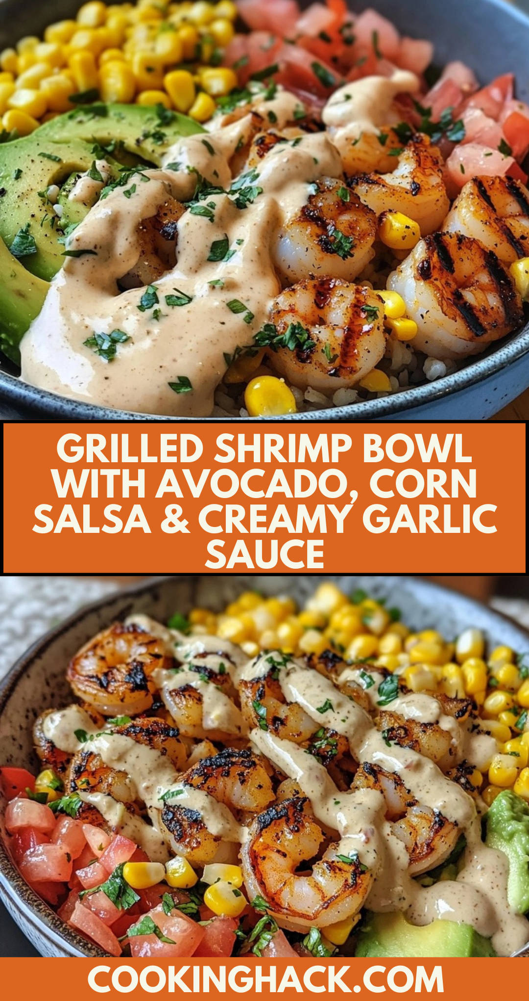 Grilled Shrimp Bowl with Avocado, Corn Salsa & Creamy Garlic Sauce